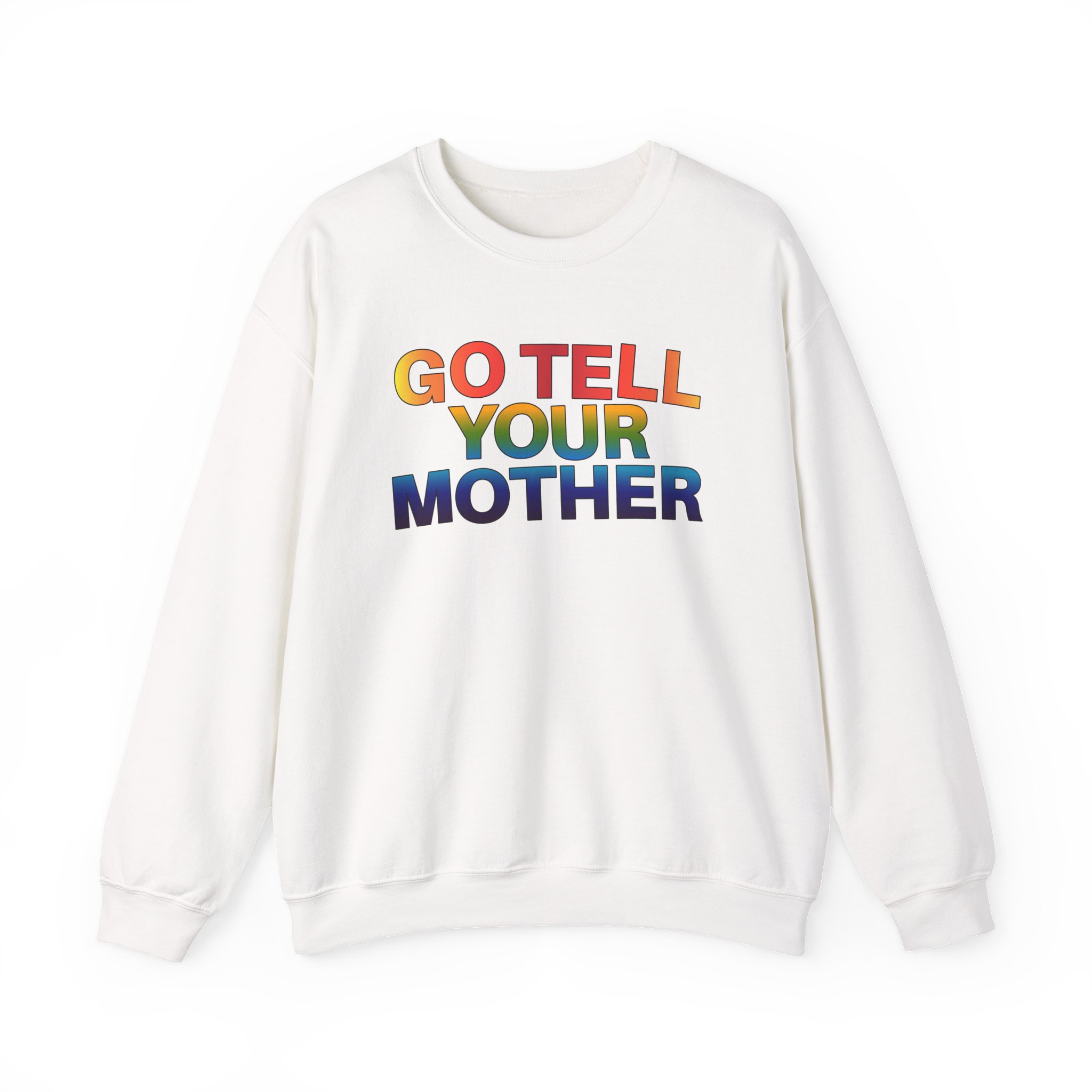D L Go Tell Your Mother Unisex Heavy Blend™ Crewneck Sweatshirt