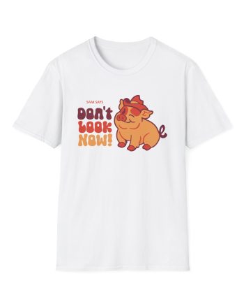 Dropout Sam Says Don't Look Now Unisex Softstyle T-Shirt