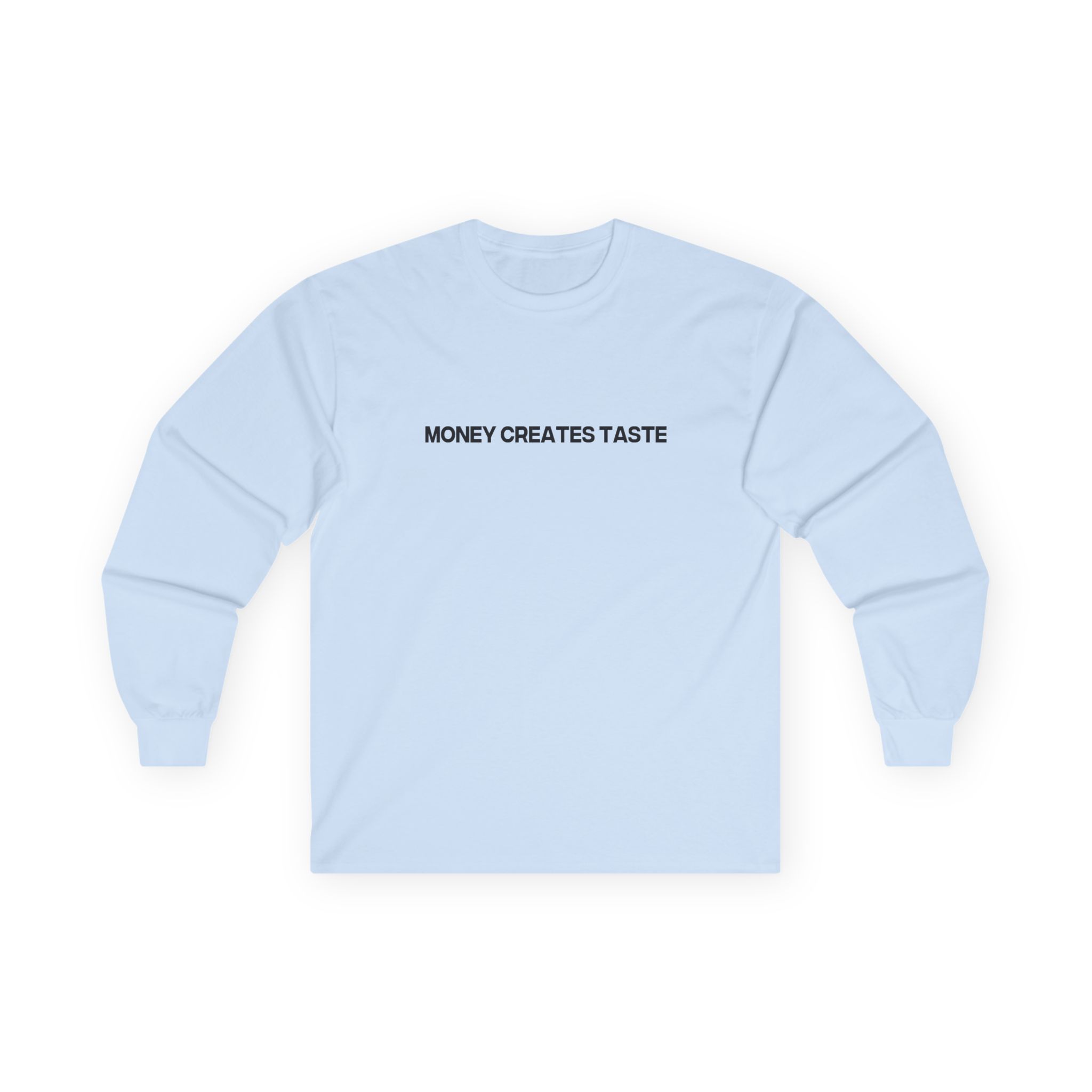 Jenny Holzer Money Creates Taste Unisex Ultra Cotton Long Sleeve Tee - Image 7