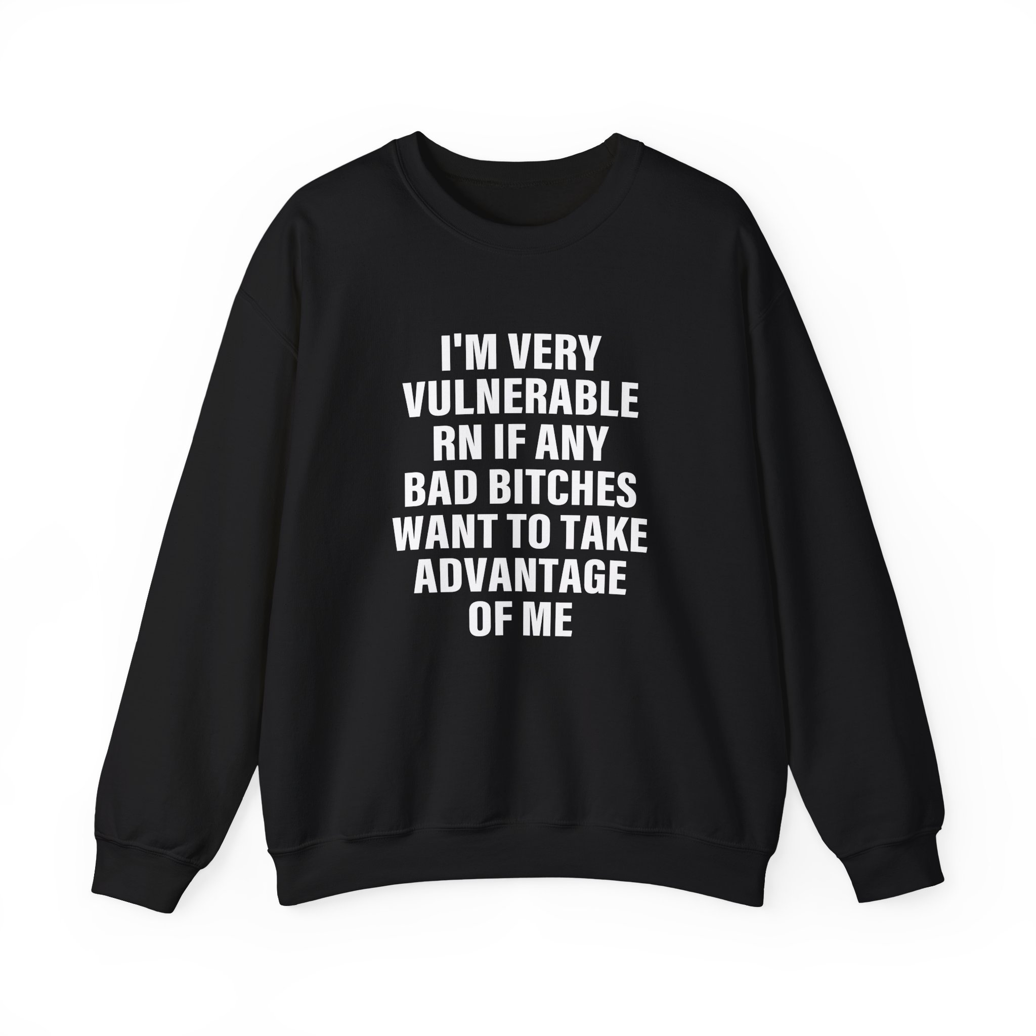 Dom Dolla I'm Very Vulnerable Rn if Any Bad Bitches Want to Take Advantage of Me Unisex Heavy Blend™ Crewneck Sweatshirt
