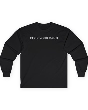 The Snuts F*ck Your Band Unisex Ultra Cotton Long Sleeve Tee