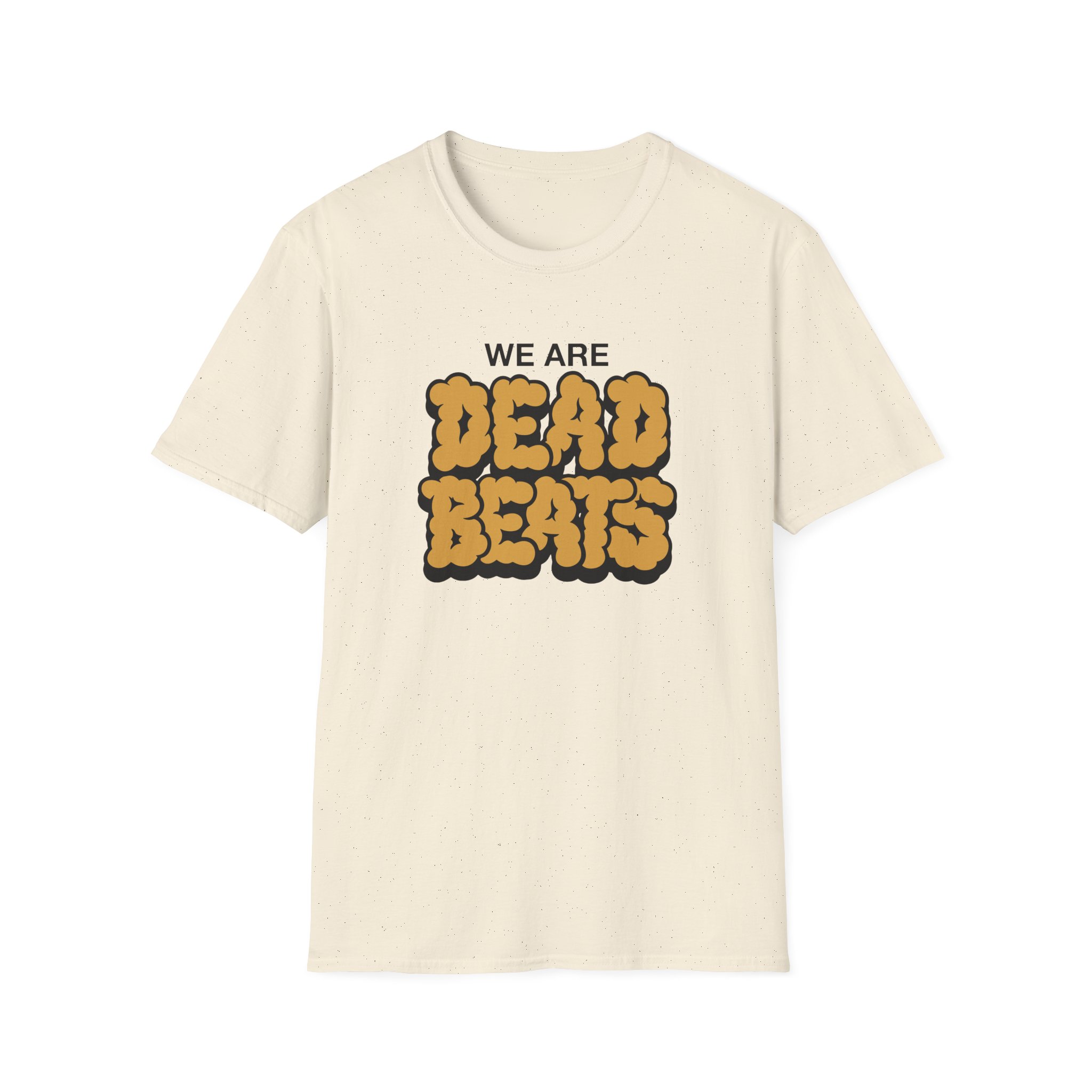 Deadbeats We Are Deadbeats Puff Unisex Softstyle T-Shirt - Image 9