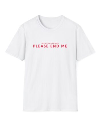Paleface Swiss End Me Unisex Softstyle T-Shirt