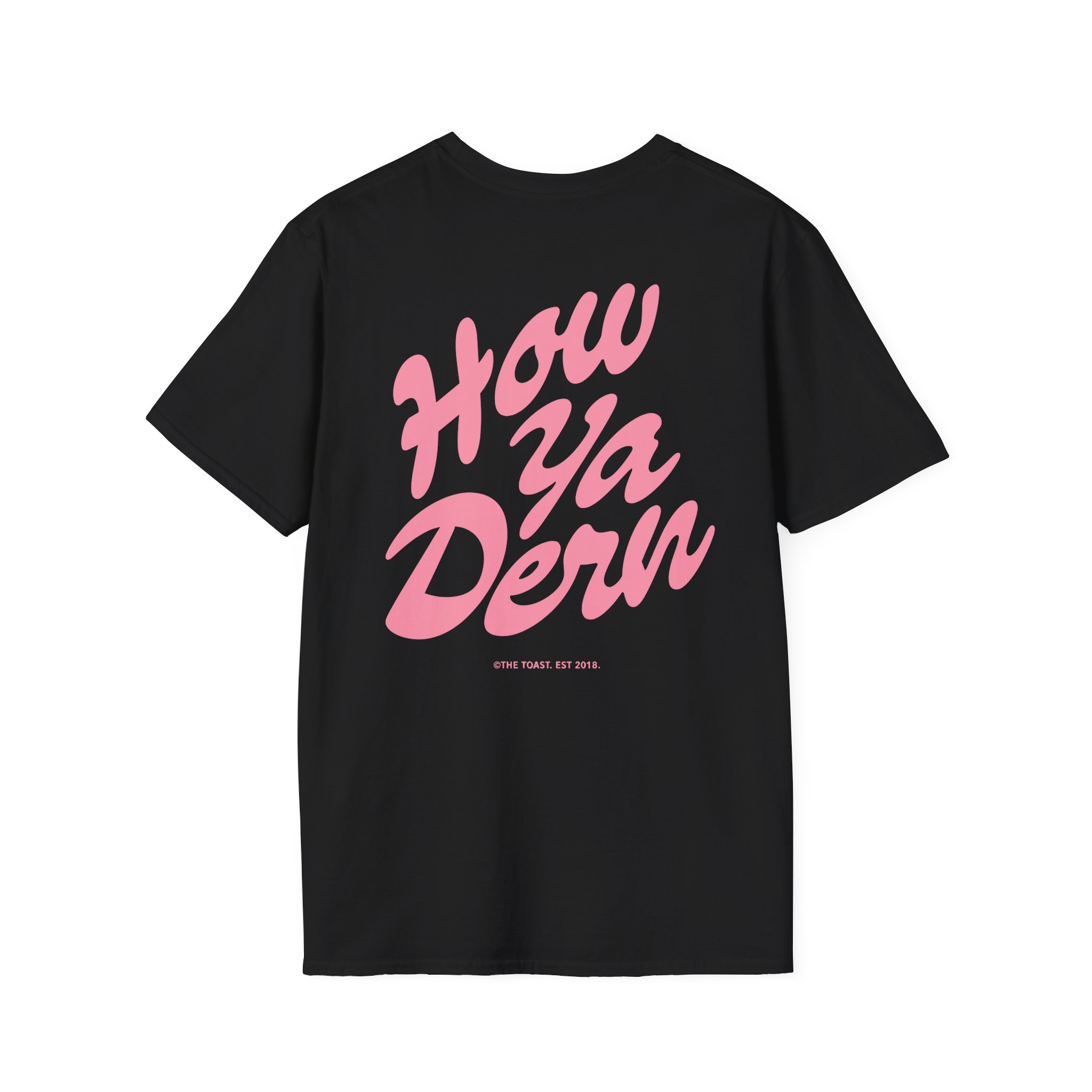 The Toast How Ya Dern Unisex Softstyle T-Shirt - Image 4