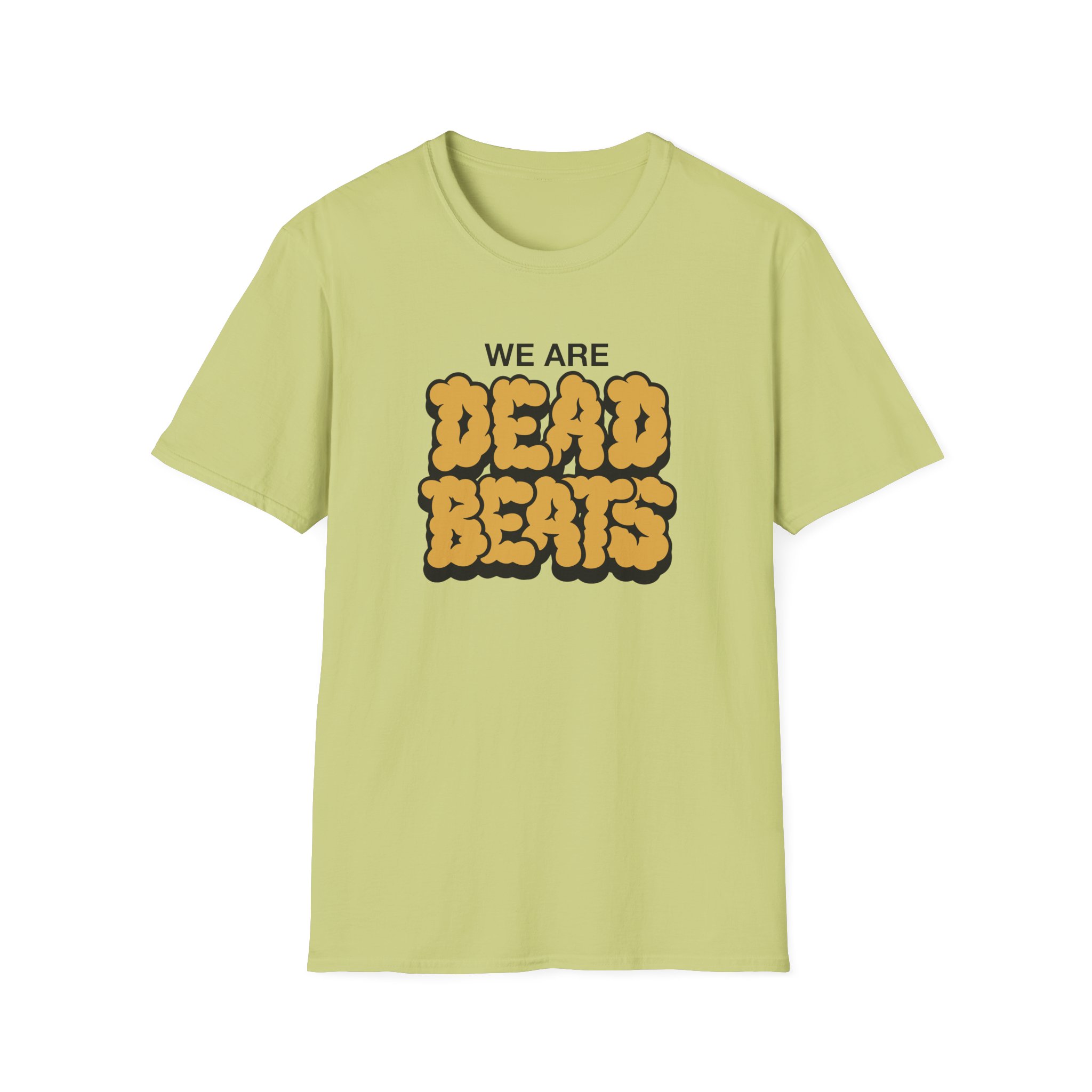 Deadbeats We Are Deadbeats Puff Unisex Softstyle T-Shirt - Image 11