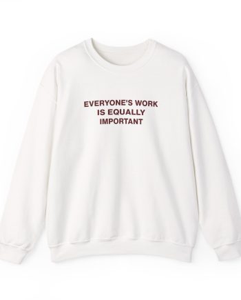 Jenny Holzer Everyone's Work is Equally Important Unisex Heavy Blend™ Crewneck Sweatshirt