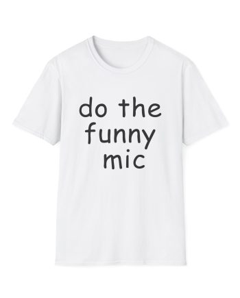 Jschlatt Do the Funny Mic Unisex Softstyle T-Shirt