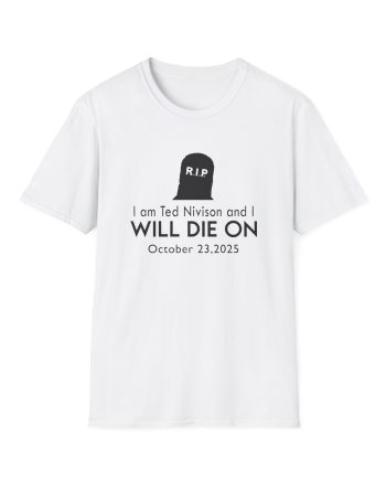 Jschlatt I Am Ted Nivison and I Will Die on Unisex Softstyle T-Shirt