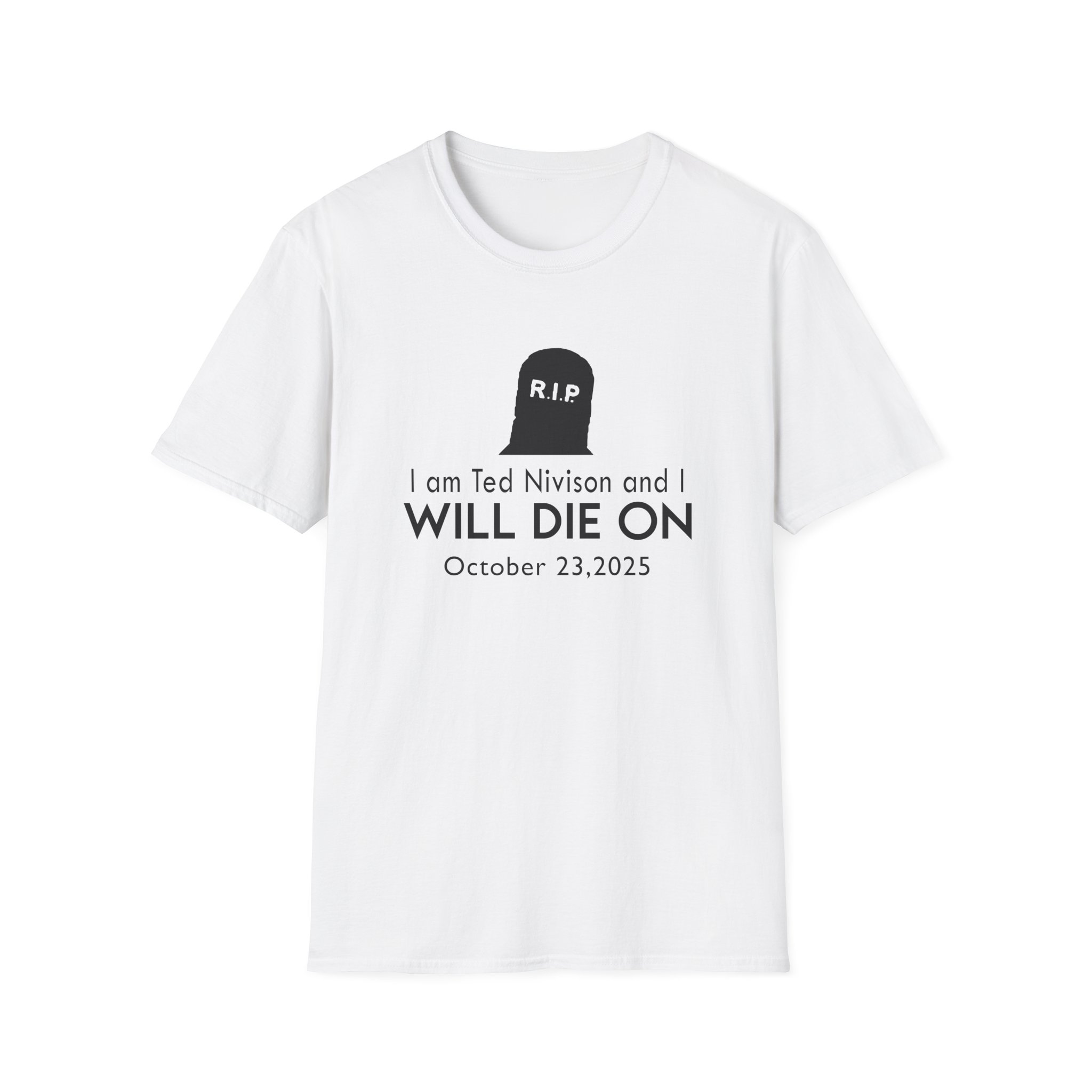 Jschlatt I Am Ted Nivison and I Will Die on Unisex Softstyle T-Shirt