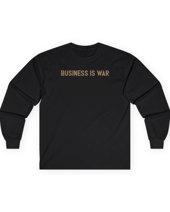 Valuetainment Business is War Unisex Ultra Cotton Long Sleeve Tee