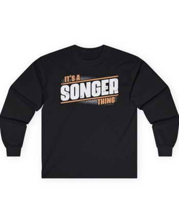 Songer Its A Thing Unisex Ultra Cotton Long Sleeve Tee