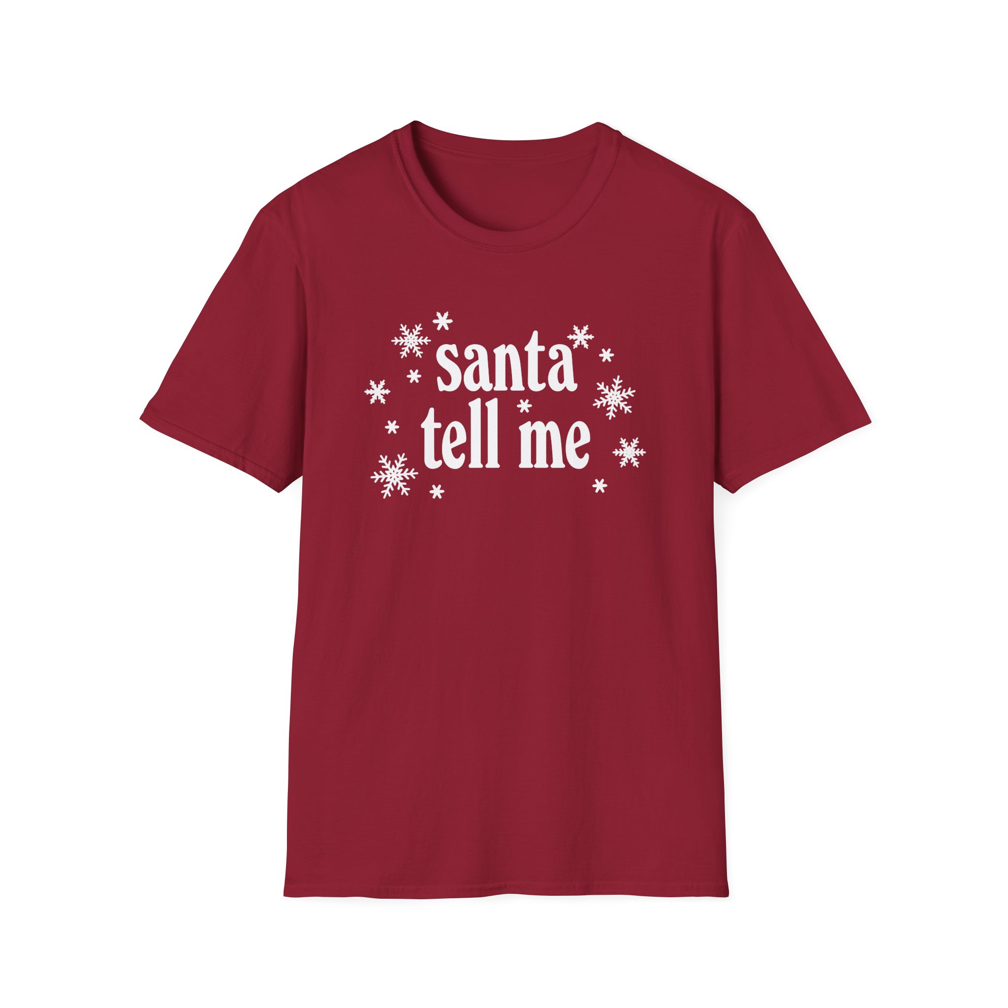 AG Santa Tell Me Unisex Softstyle T-Shirt - Image 17