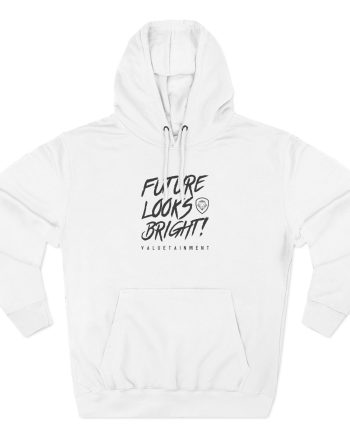 Valuetainment Future Looks Bright Three-Panel Fleece Hoodie
