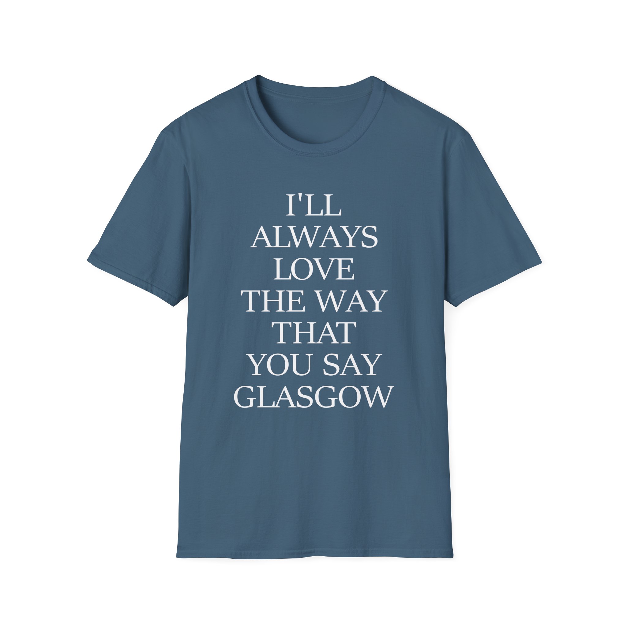 The Snuts I'll Always Love the Way That You Say Glasgow Unisex Softstyle T-Shirt - Image 9