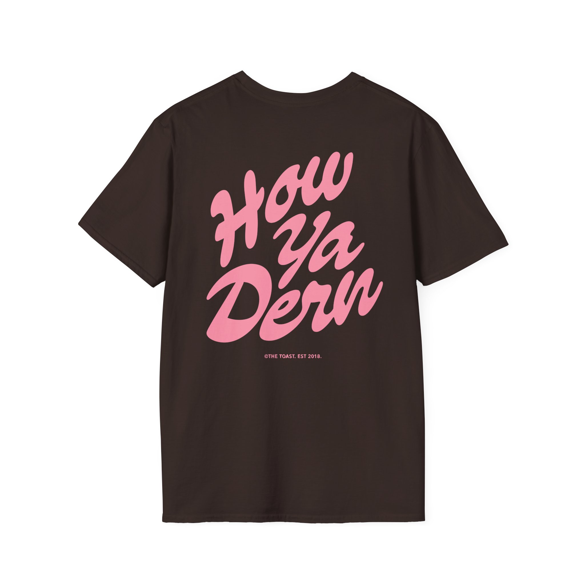 The Toast How Ya Dern Unisex Softstyle T-Shirt - Image 12