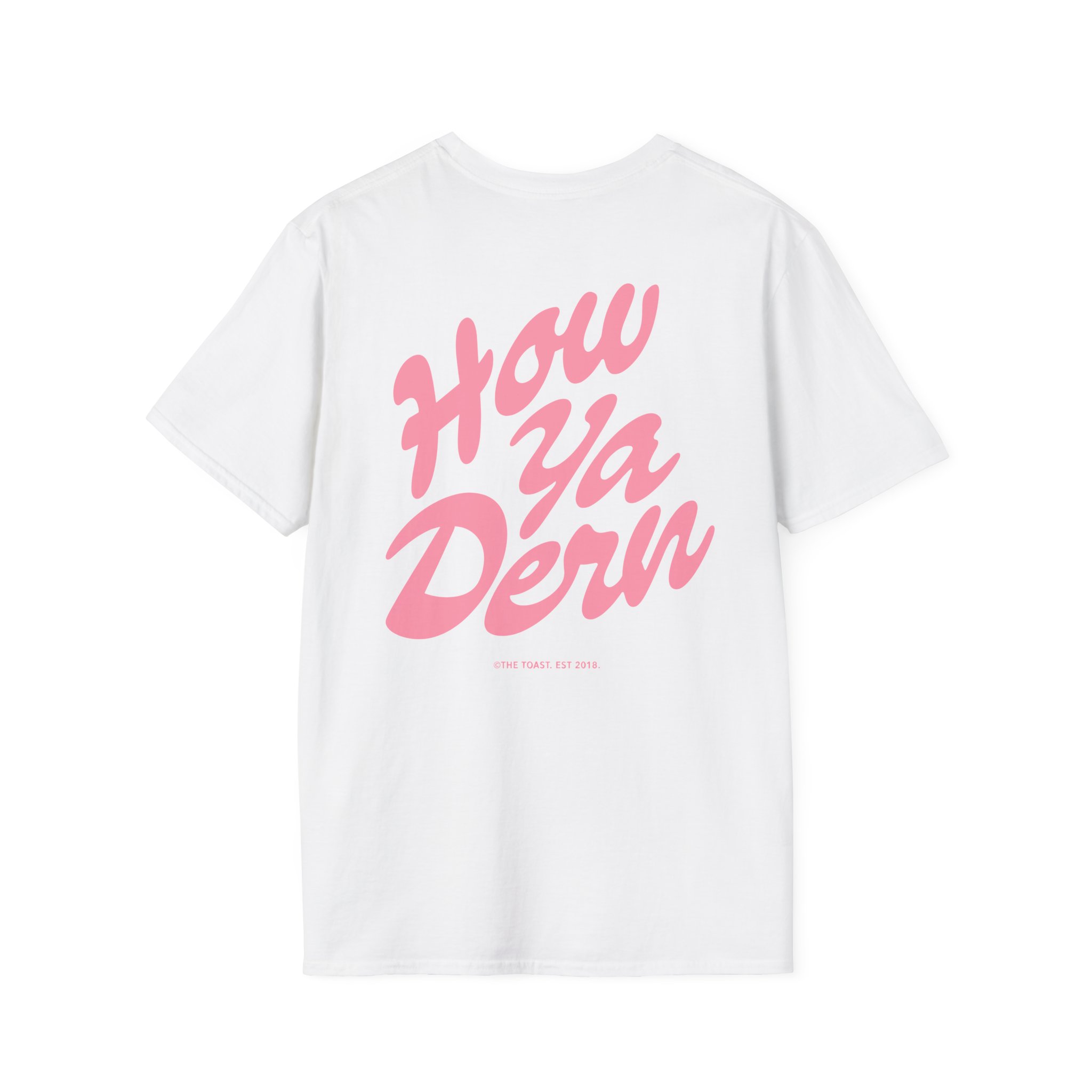 The Toast How Ya Dern Unisex Softstyle T-Shirt - Image 2