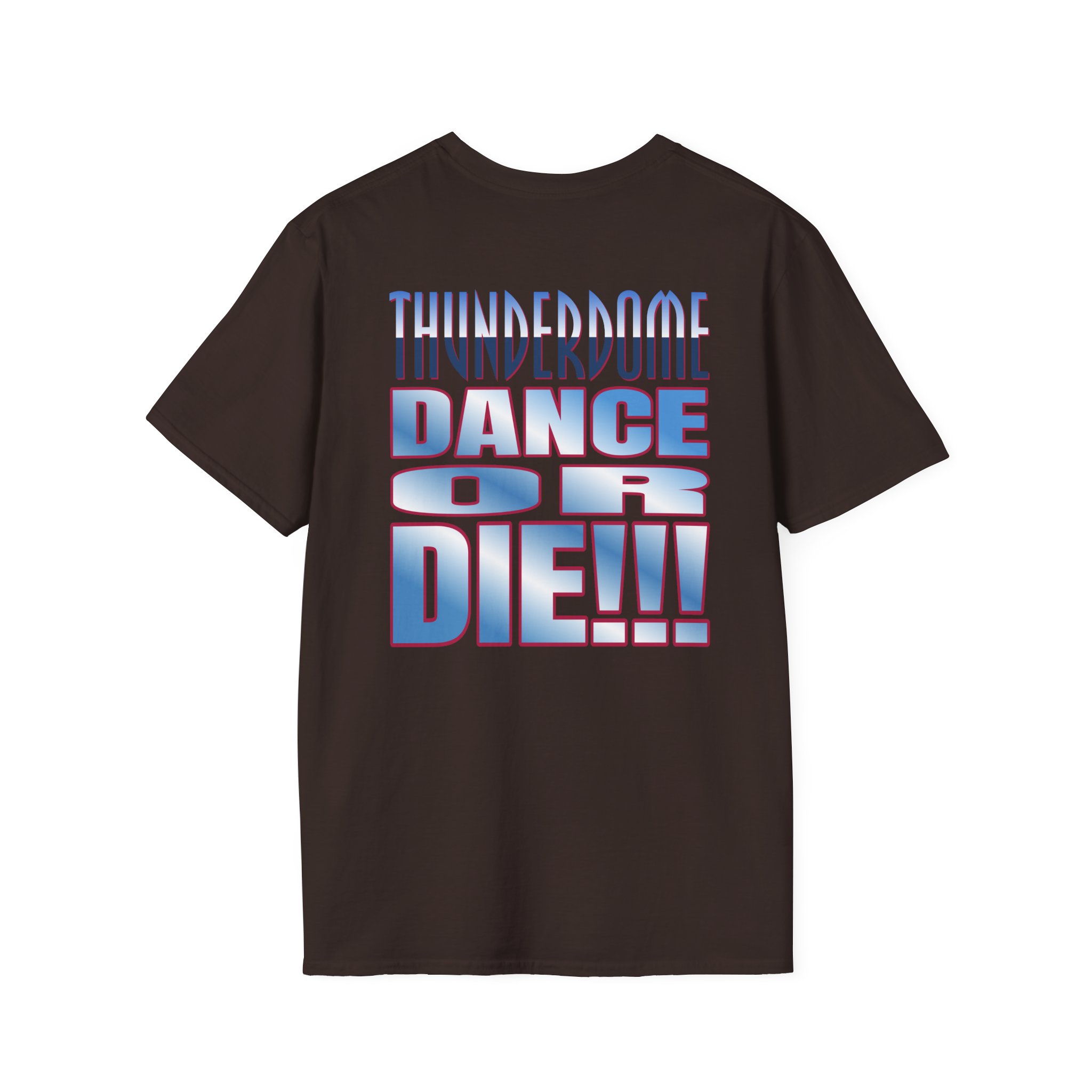 Thunderdome Dance Or Die Unisex Softstyle T-Shirt - Image 4