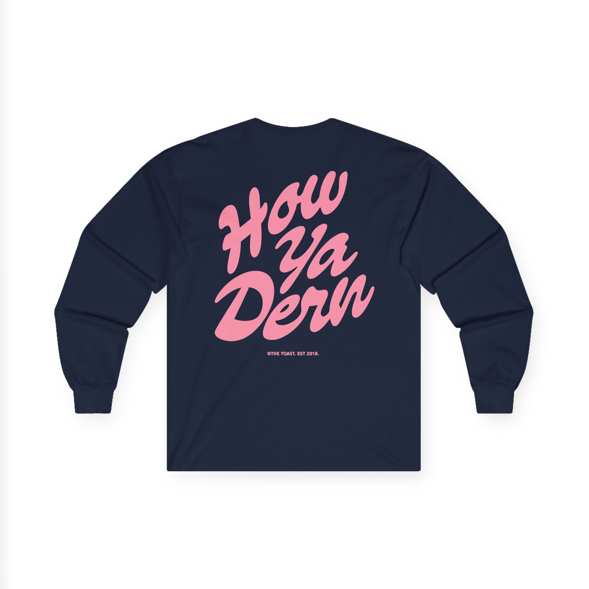 The Toast How Ya Dern Unisex Ultra Cotton Long Sleeve Tee - Image 14