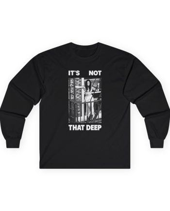 D L It’s Not That Deep Tour Unisex Ultra Cotton Long Sleeve Tee
