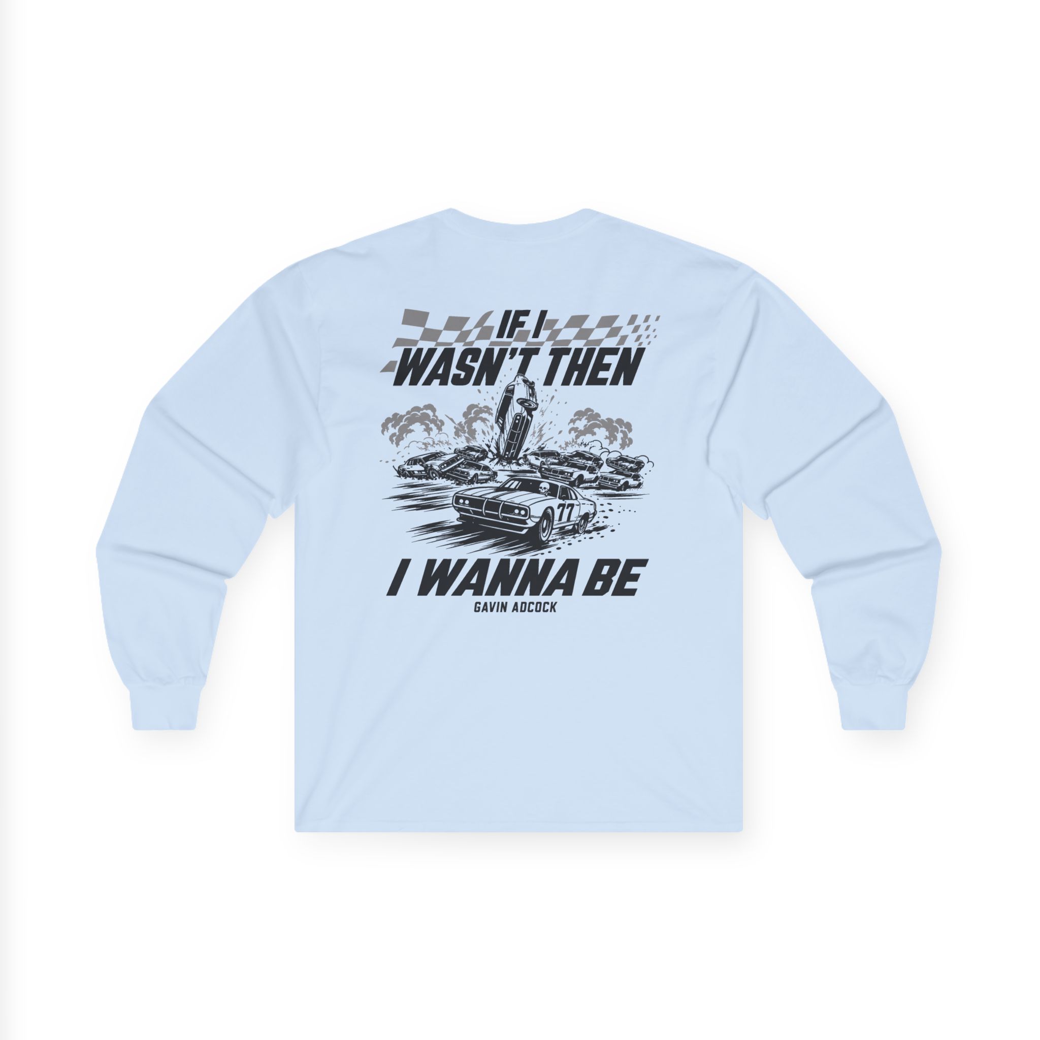 Gavin Adcock Wanna Be Unisex Ultra Cotton Long Sleeve Tee - Image 6