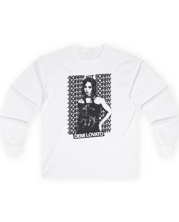 D L Sorry Not Sorry Unisex Ultra Cotton Long Sleeve Tee