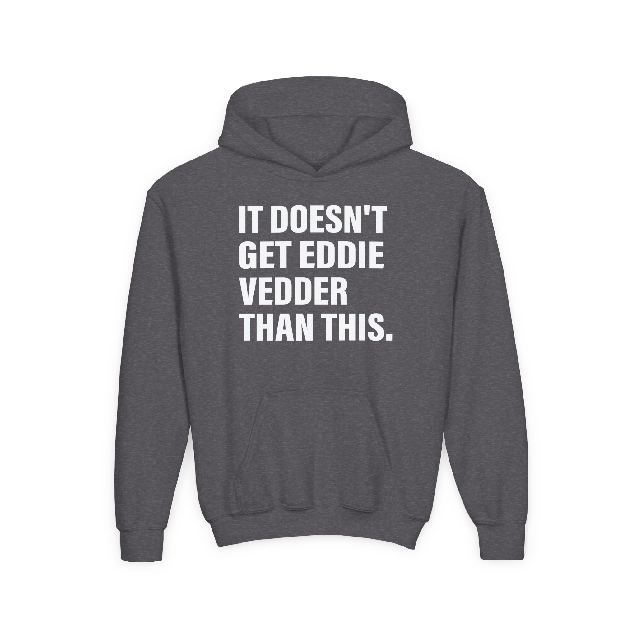 Eddie Vedder It’s Doesn’t Get Eddie Vedder Than This Youth Heavy Blend Hooded Sweatshirt - Image 7