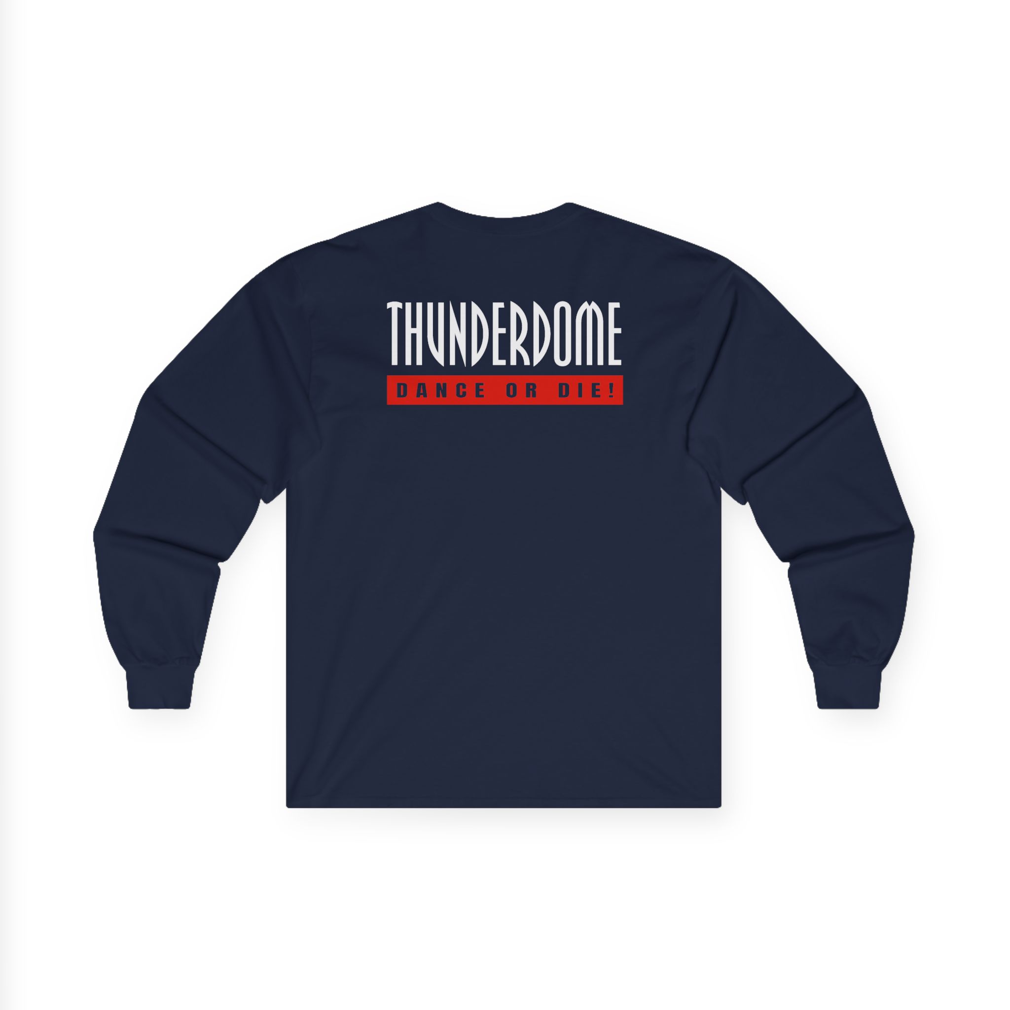Thunderdome Dance Or Die Unisex Ultra Cotton Long Sleeve Tee - Image 8