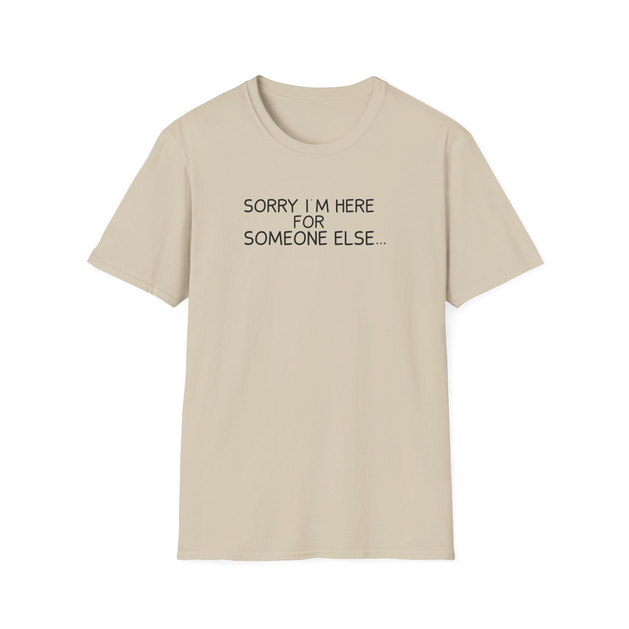 Benson Boone Sorry I'm Here for Someone Else Unisex Softstyle T-Shirt - Image 3