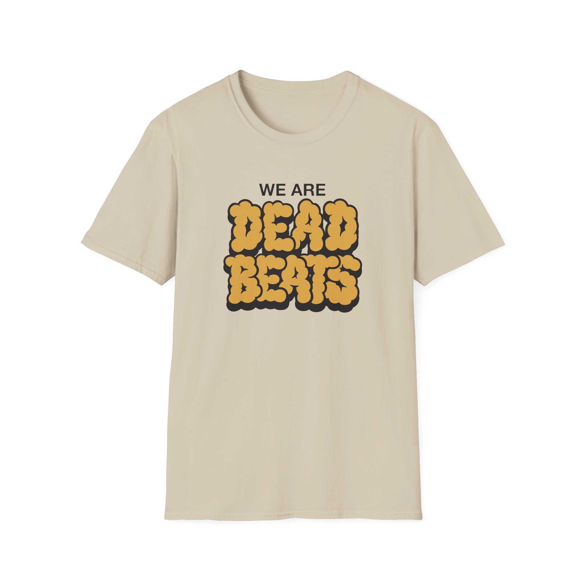 Deadbeats We Are Deadbeats Puff Unisex Softstyle T-Shirt - Image 5