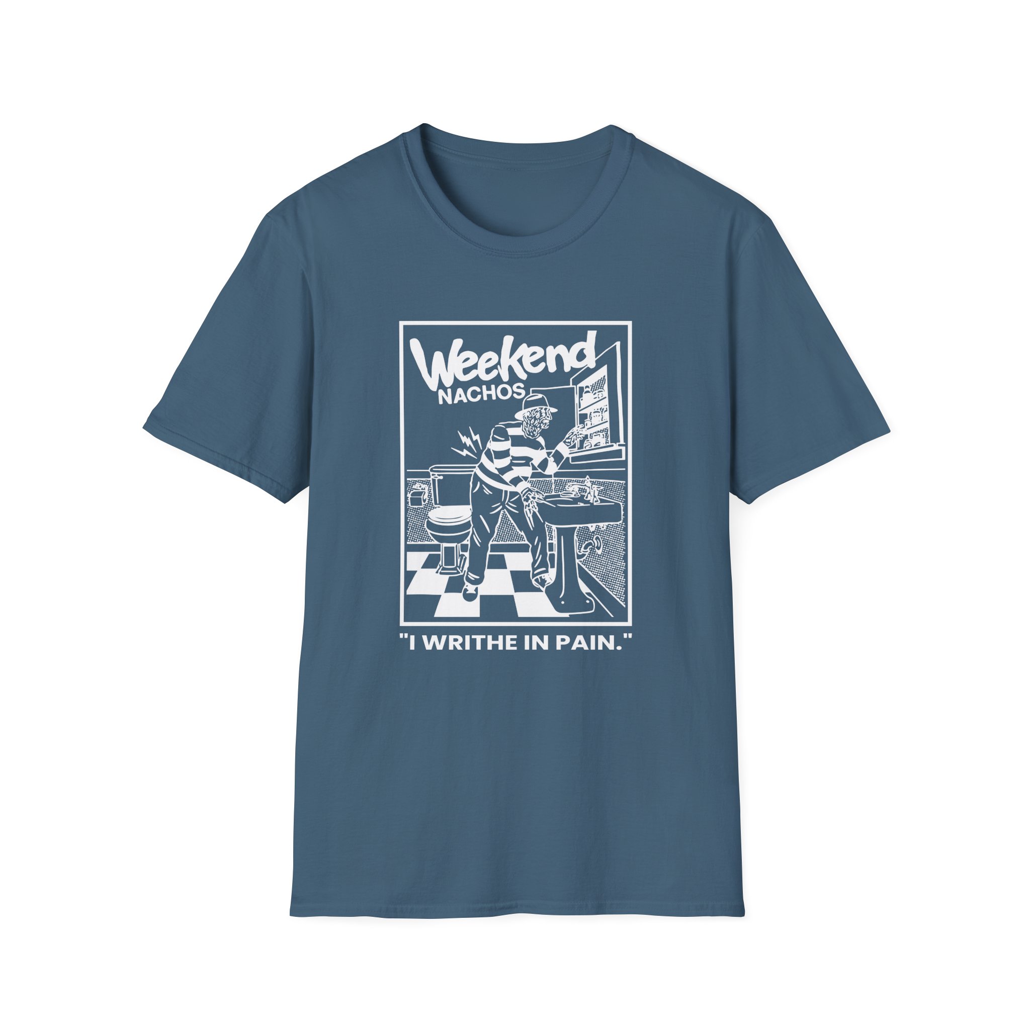 Weekend Nachos I Writhe in Pain Unisex Softstyle T-Shirt - Image 11