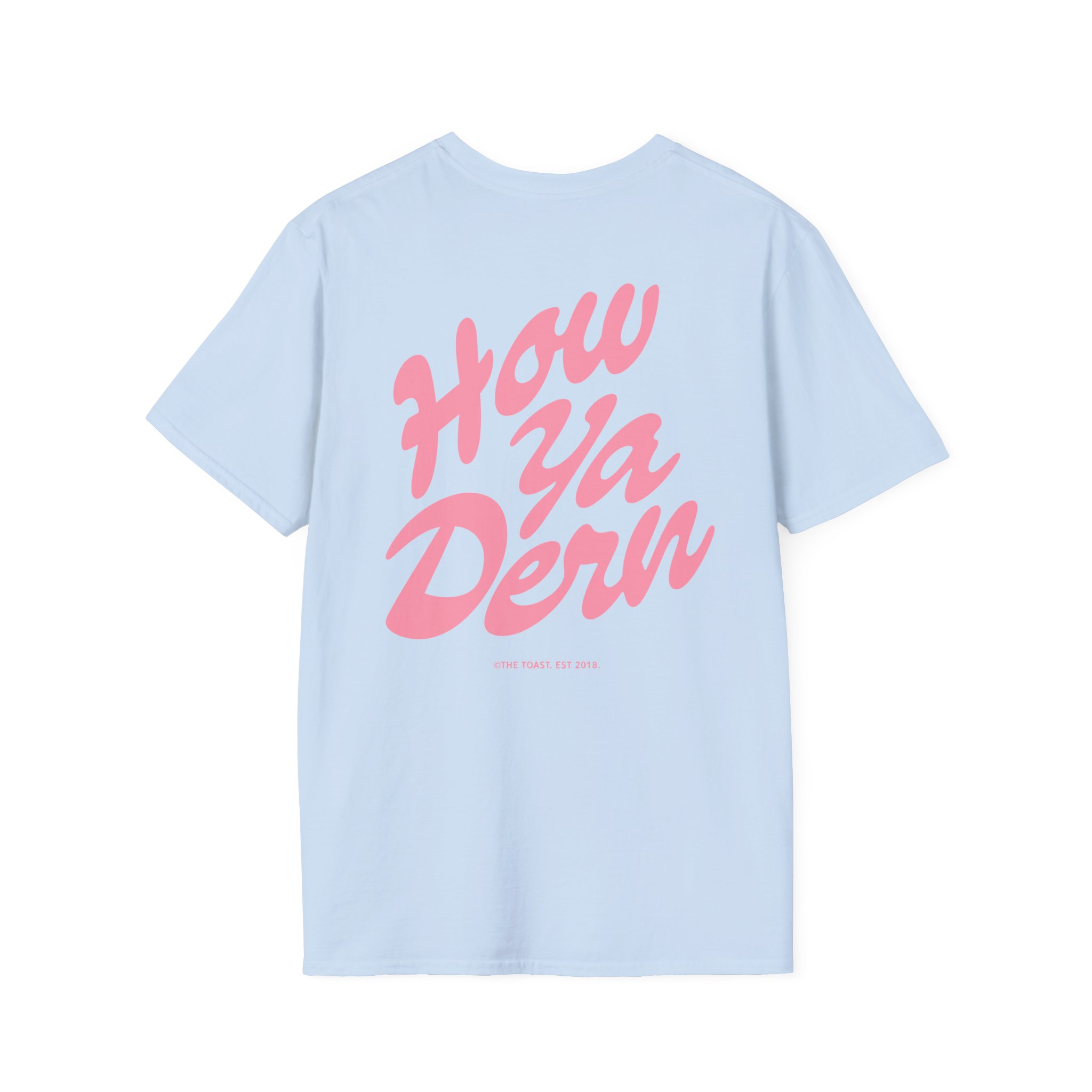 The Toast How Ya Dern Unisex Softstyle T-Shirt - Image 18
