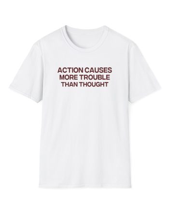 Jenny Holzer Action Causes More Trouble Than Thought Unisex Softstyle T-Shirt