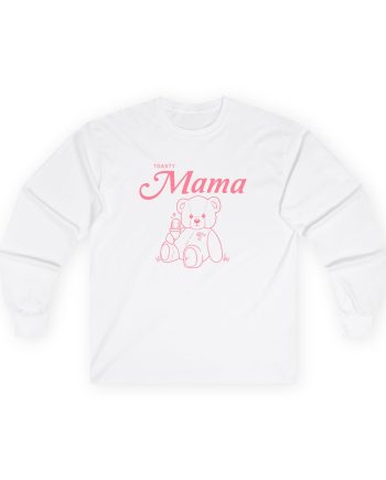 The Toast Mama Unisex Ultra Cotton Long Sleeve Tee