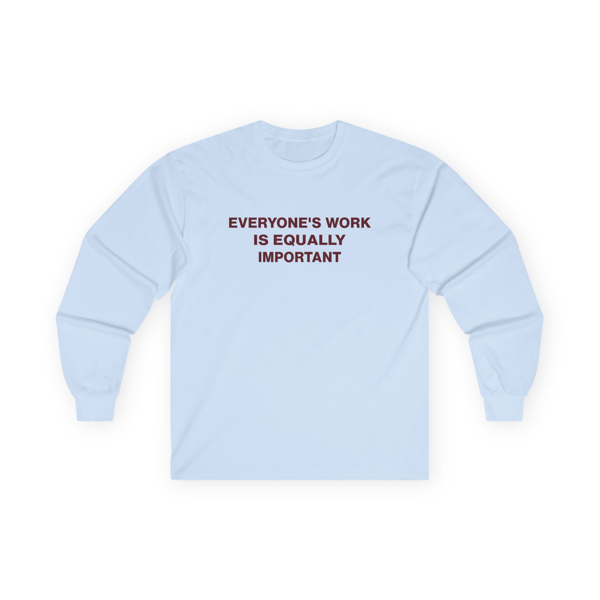 Jenny Holzer Everyone's Work is Equally Important Unisex Ultra Cotton Long Sleeve Tee - Image 5
