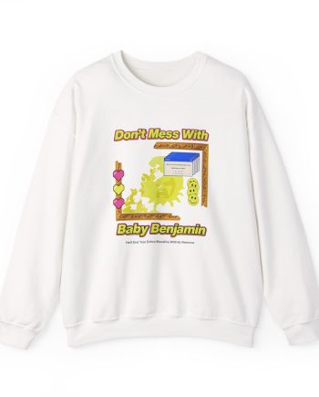 Garrett Watts Don't Mess With Baby Benjamin Unisex Heavy Blend™ Crewneck Sweatshirt