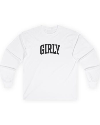 The Toast Girly Baby Unisex Ultra Cotton Long Sleeve Tee