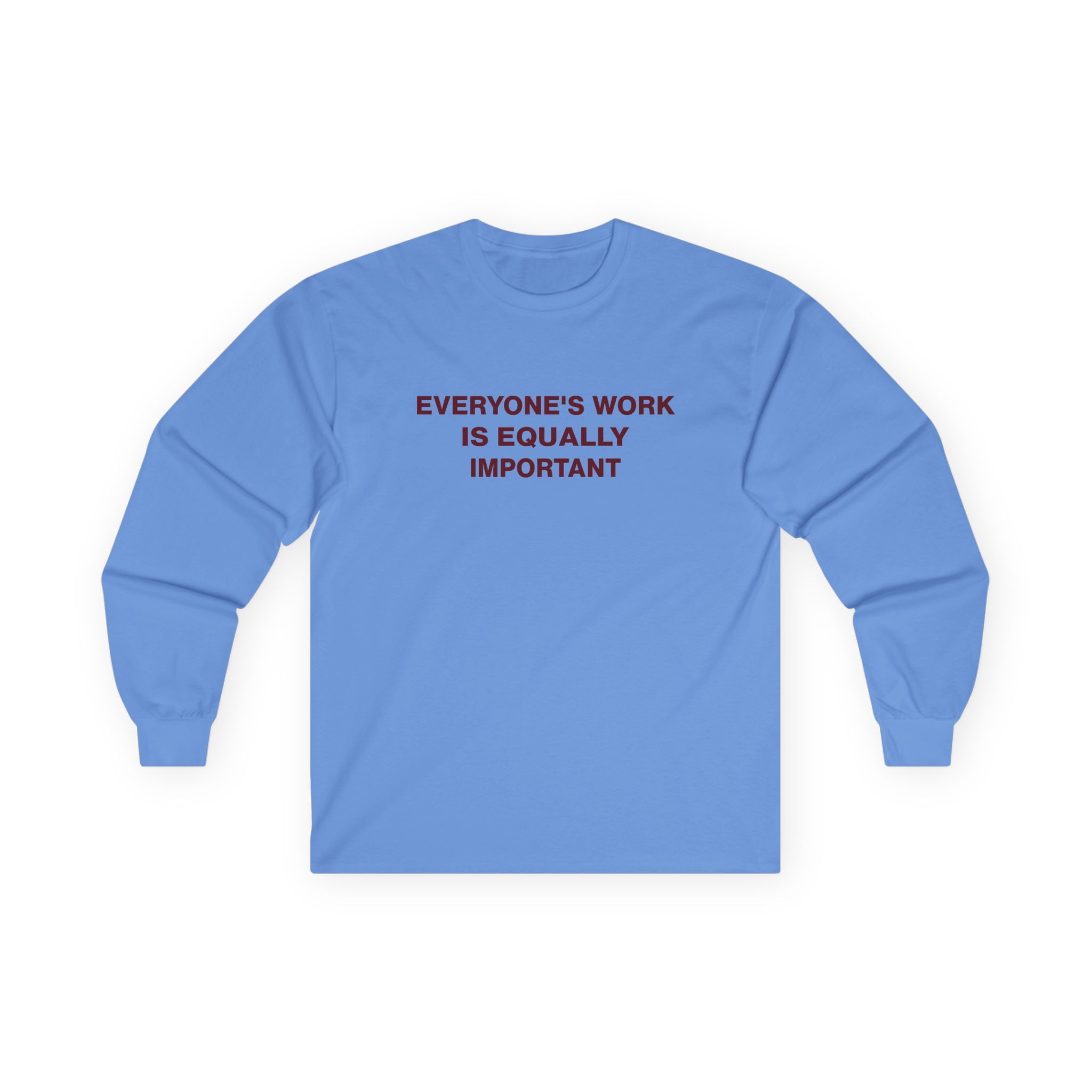 Jenny Holzer Everyone's Work is Equally Important Unisex Ultra Cotton Long Sleeve Tee - Image 7