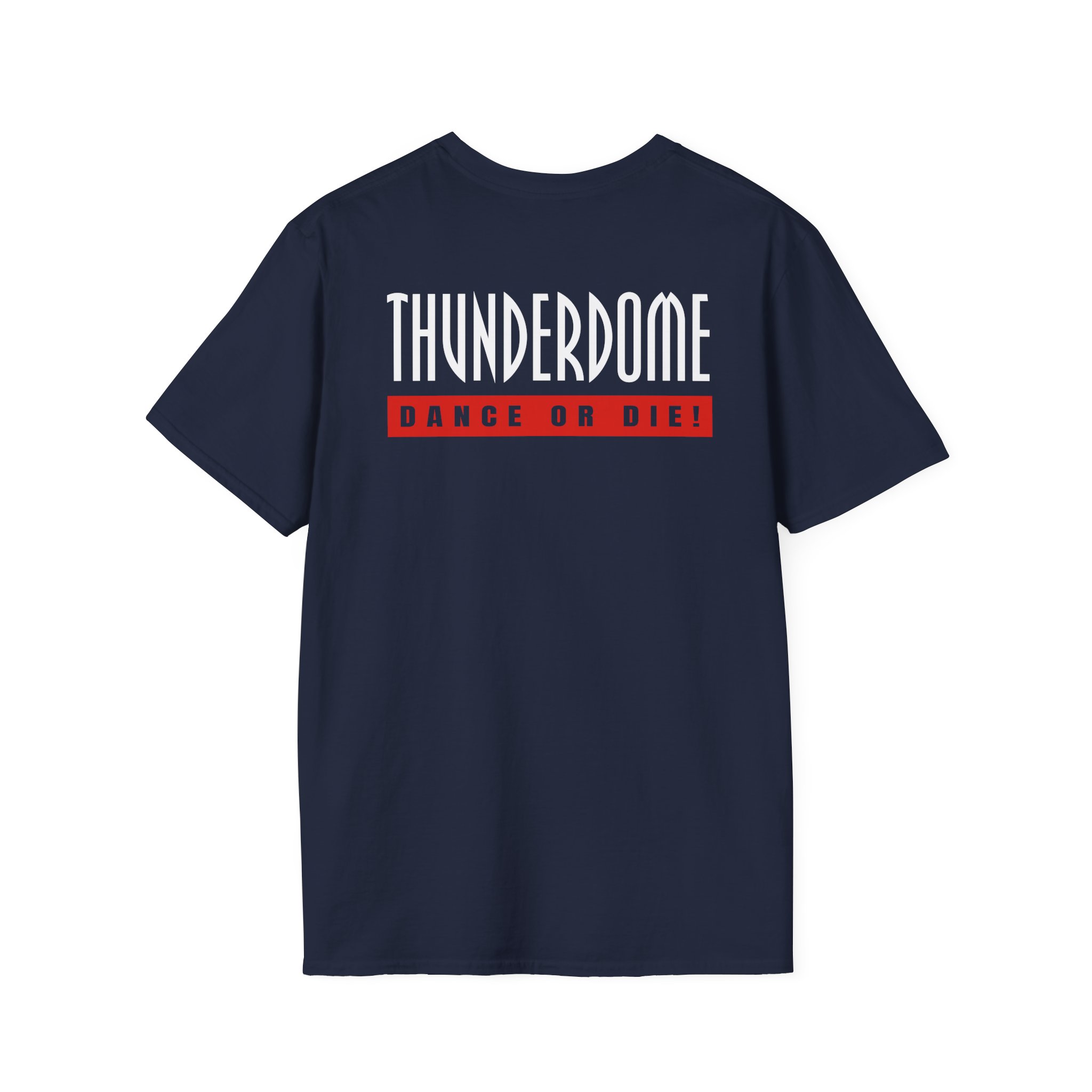 Thunderdome Dance Or Die Unisex Softstyle T-Shirt - Image 12