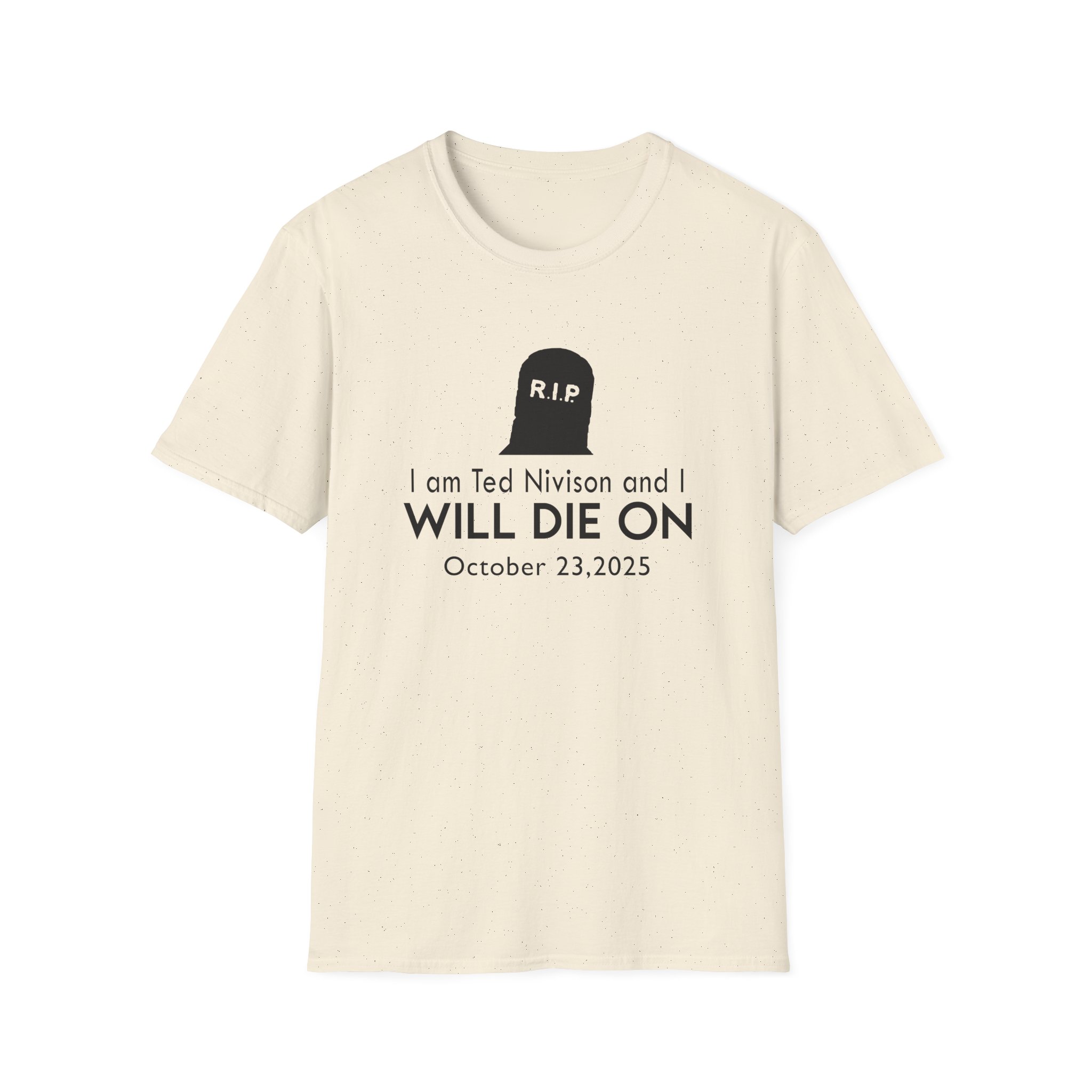 Jschlatt I Am Ted Nivison and I Will Die on Unisex Softstyle T-Shirt - Image 11