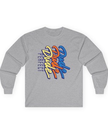 Dude Perfect Stacked Script Unisex Ultra Cotton Long Sleeve Tee