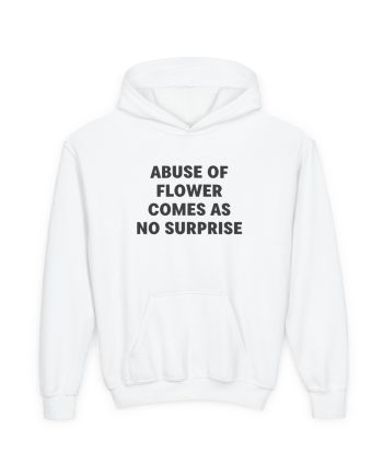 Jenny Holzer Abuse of Flower Comes as No Surprise Youth Heavy Blend Hooded Sweatshirt