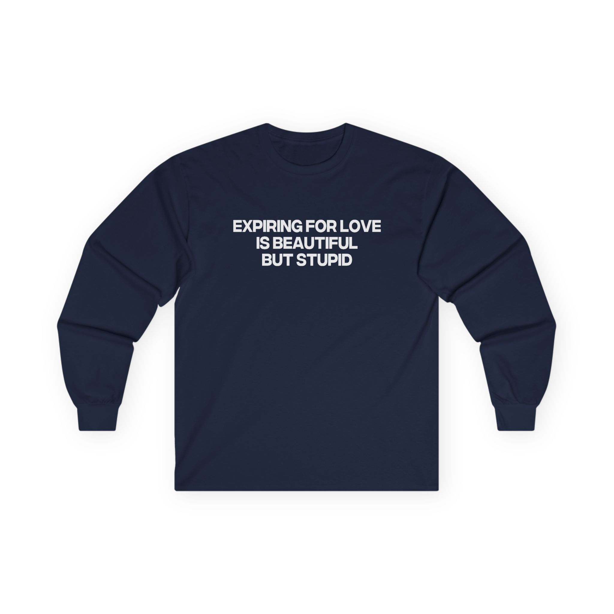 Jenny Holzer Expiring for Love is Beautiful but Stupid Unisex Ultra Cotton Long Sleeve Tee - Image 11