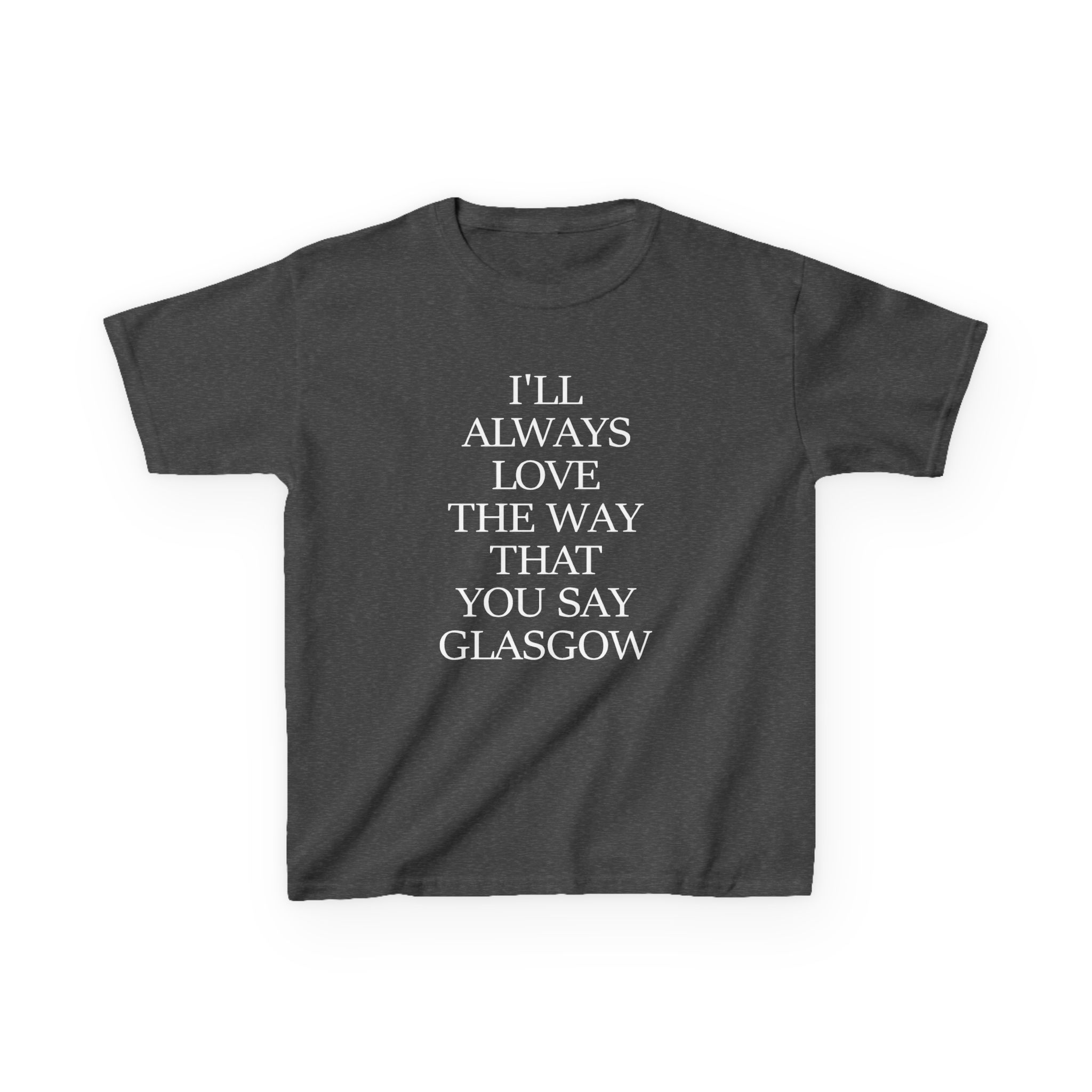 The Snuts I'll Always Love the Way That You Say Glasgow Kids Heavy Cotton™ Tee - Image 7