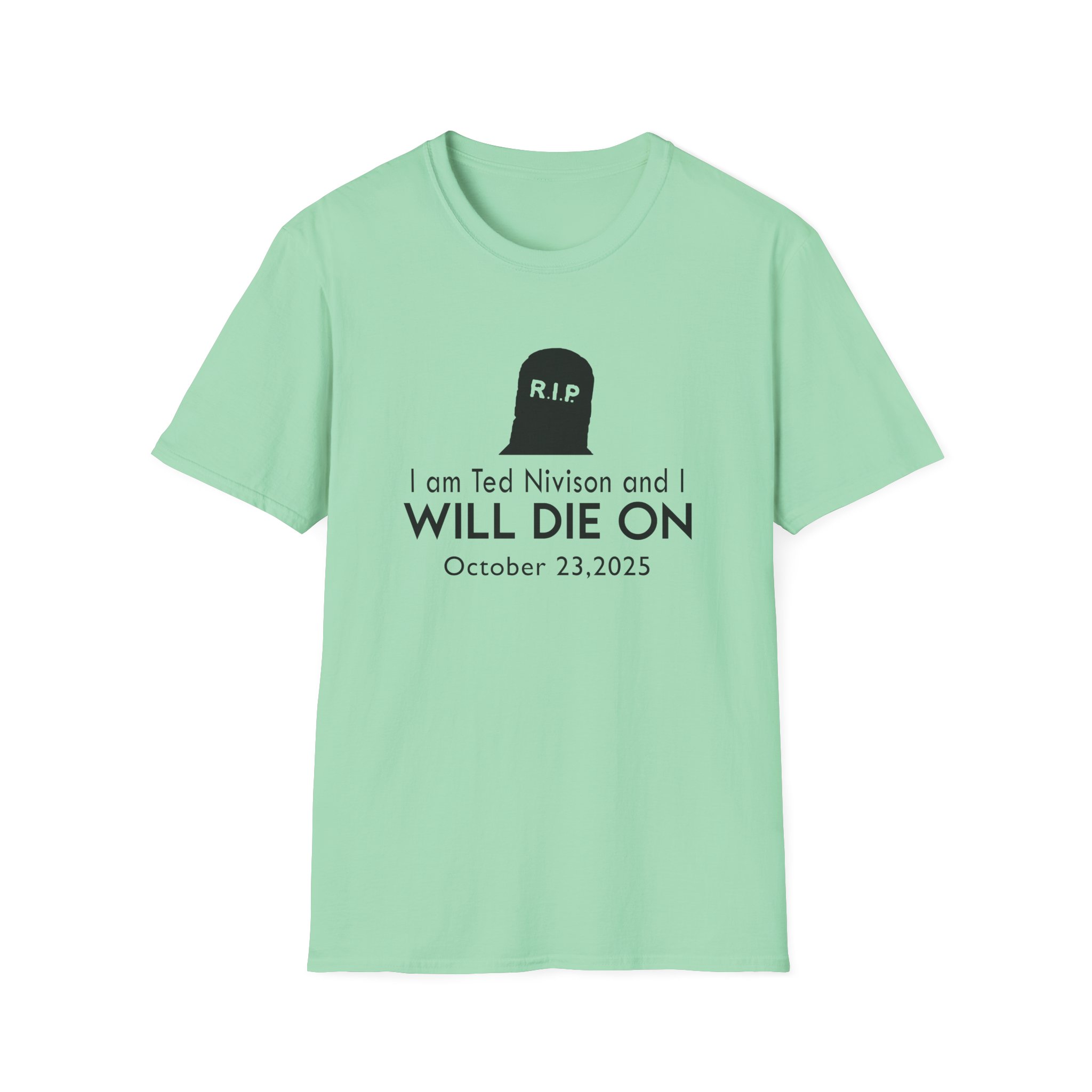 Jschlatt I Am Ted Nivison and I Will Die on Unisex Softstyle T-Shirt - Image 15