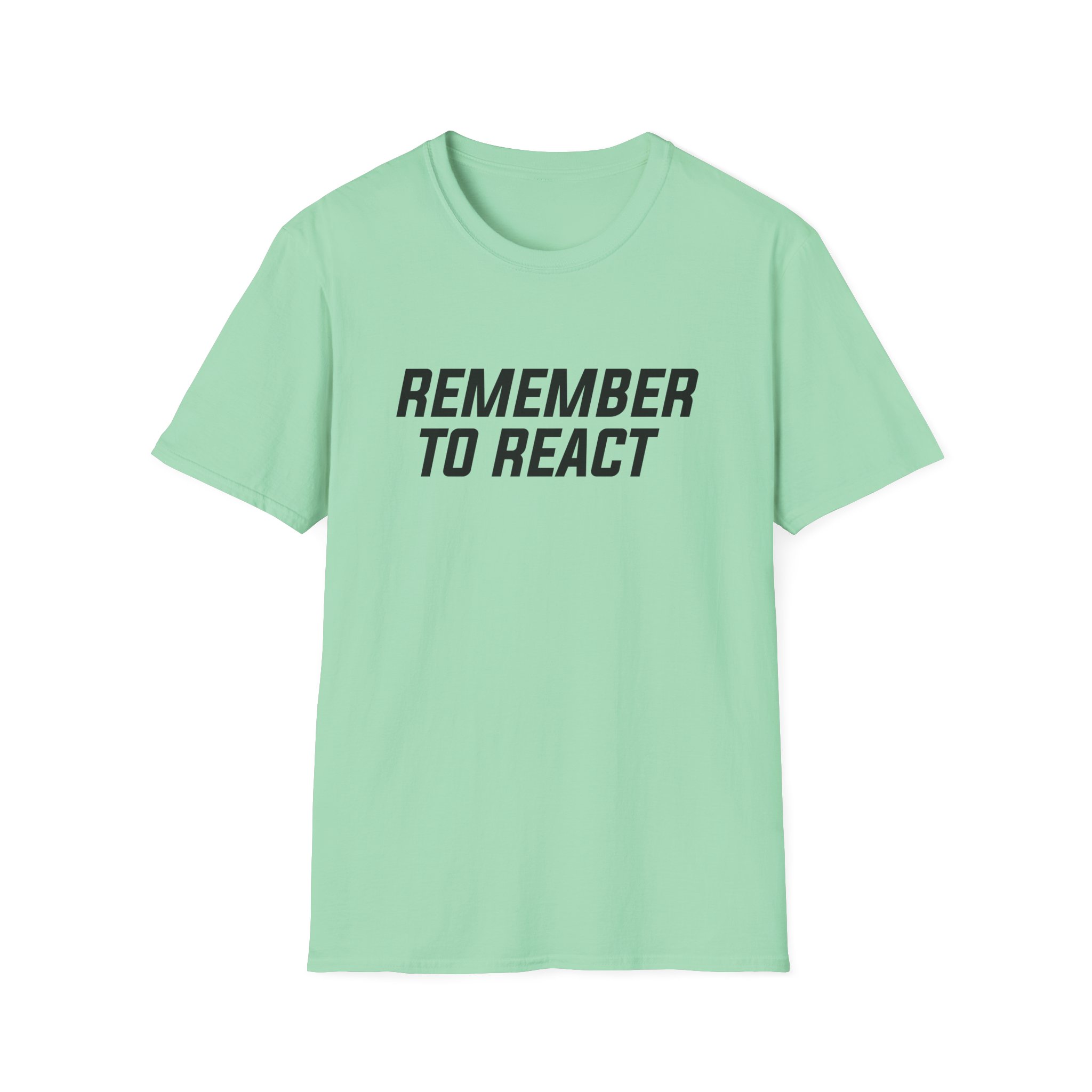 Jenny Holzer Remember to React Unisex Softstyle T-Shirt - Image 17