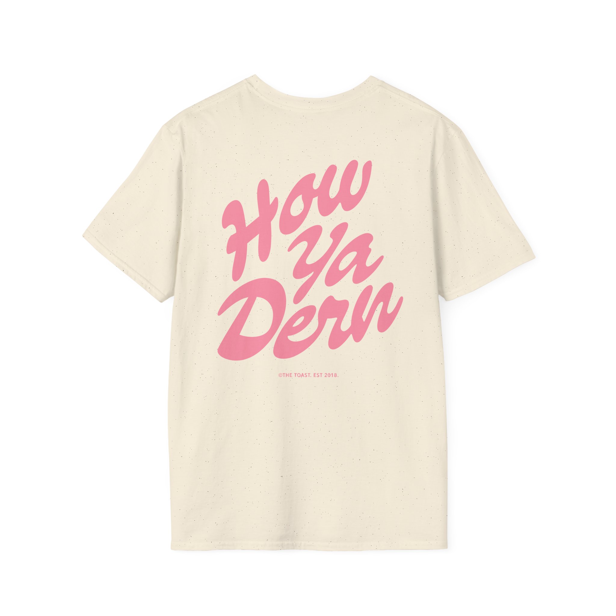 The Toast How Ya Dern Unisex Softstyle T-Shirt - Image 14