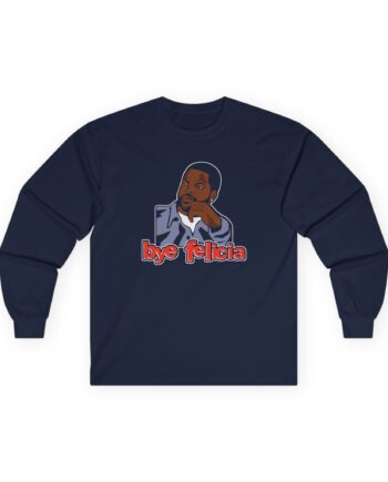 Ice Cube Bye Felicia Unisex Ultra Cotton Long Sleeve Tee