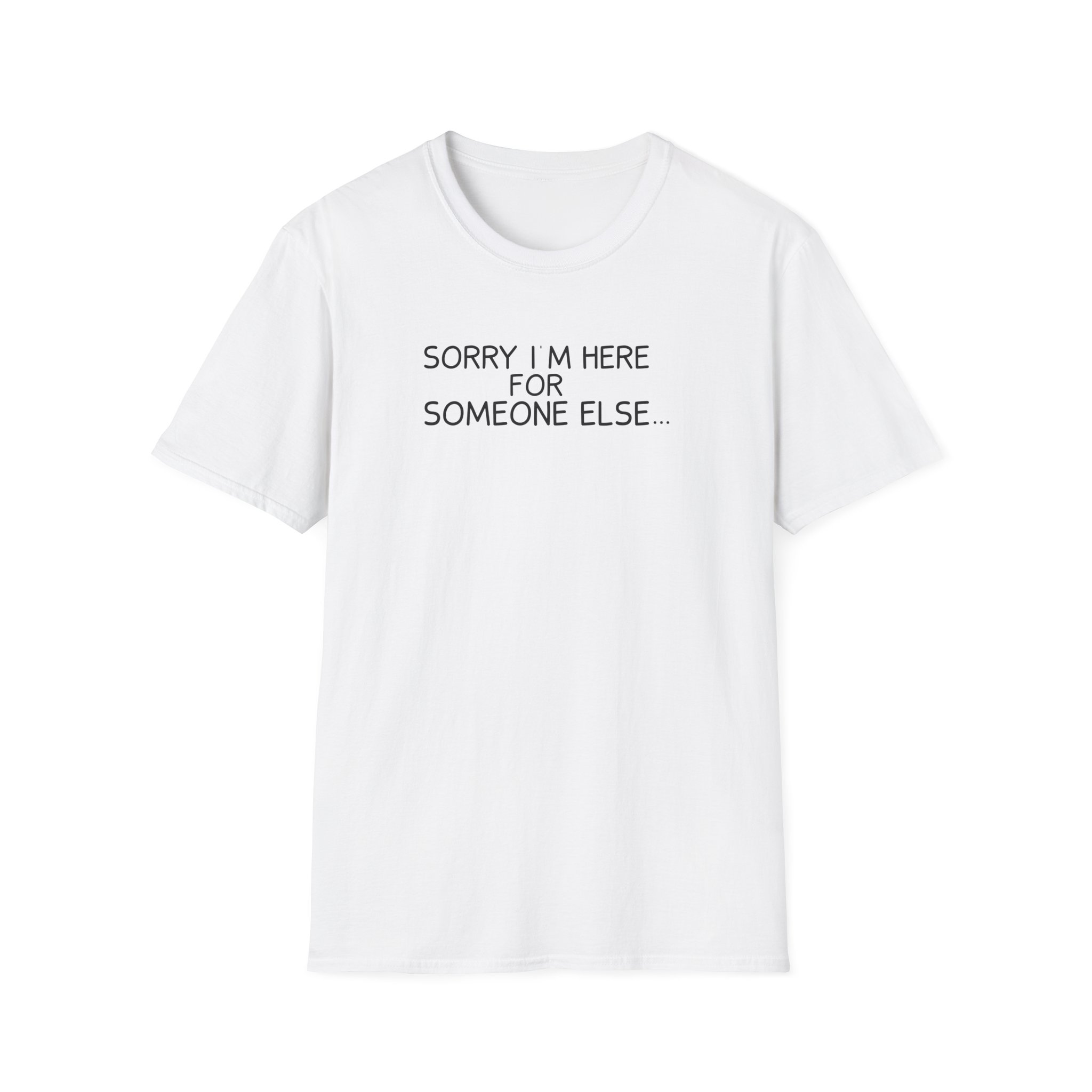 Benson Boone Sorry I'm Here for Someone Else Unisex Softstyle T-Shirt