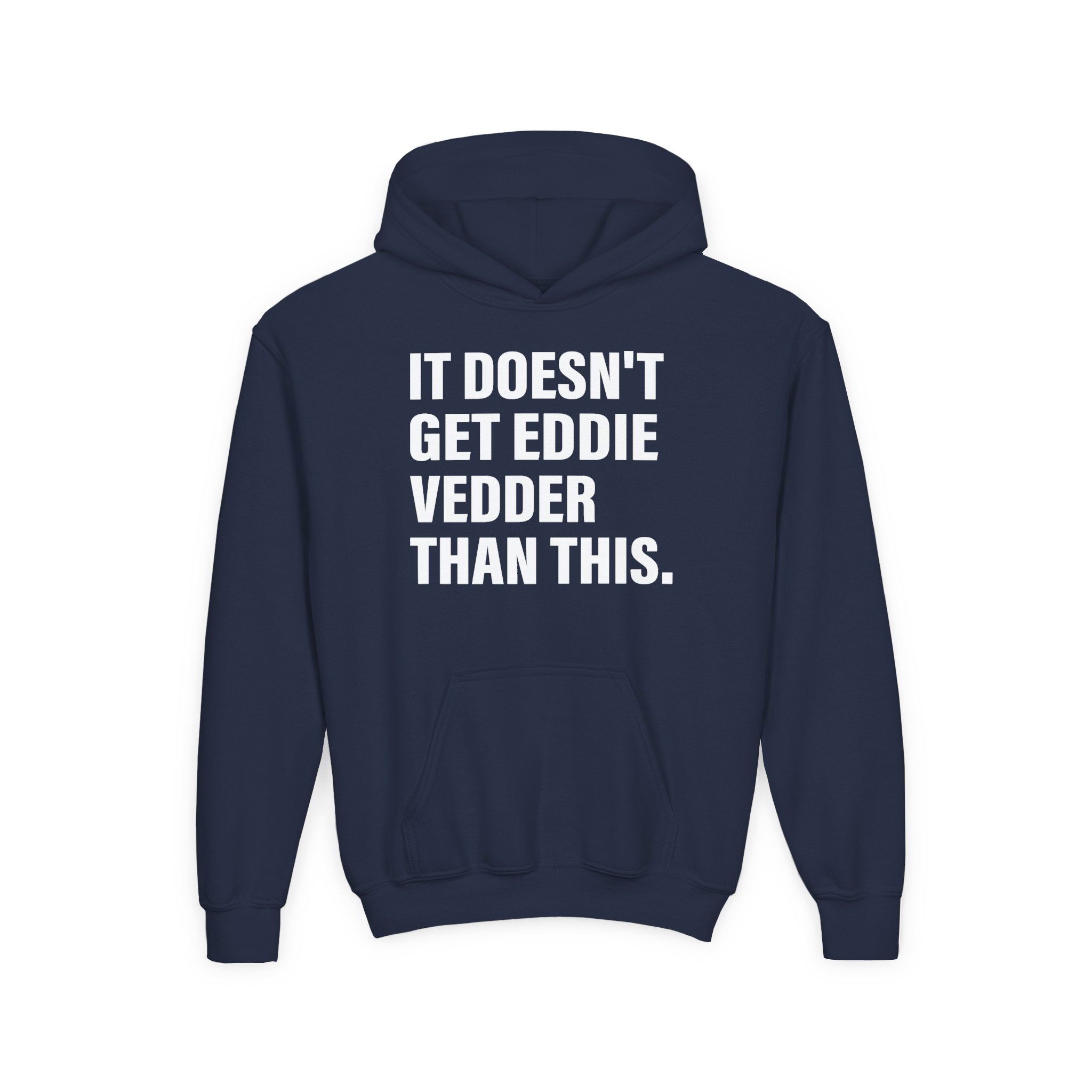 Eddie Vedder It’s Doesn’t Get Eddie Vedder Than This Youth Heavy Blend Hooded Sweatshirt - Image 11