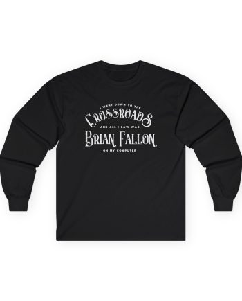 Brian Fallon Crossroads Unisex Ultra Cotton Long Sleeve Tee